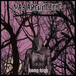 Mad Architect : Hang High